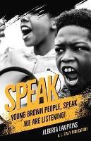 Speak Young Brown People, Speak. We Are Listening! - Alberta Lampkins - cover