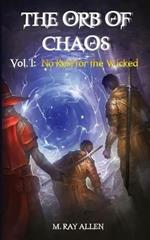 The Orb of Chaos: Vol. 1 No Rest for the Wicked