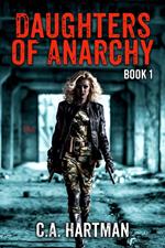 Daughters of Anarchy: Book 1