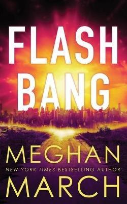 Flash Bang - Meghan March - cover