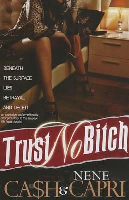 Trust No Bitch - Ca$h,Nene Capri - cover
