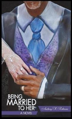 Being Married to Her - Anthony Robinson - cover