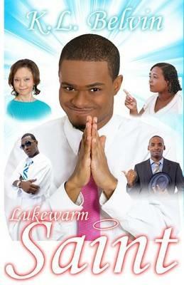 Lukewarm Saint - K L Belvin - cover