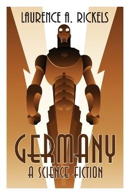 Germany: A Science Fiction - Laurence a Rickels - cover