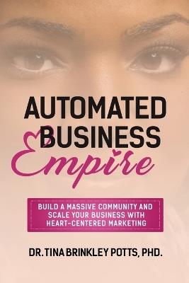 Automated Business Empire - Tina Brinkley Potts - cover