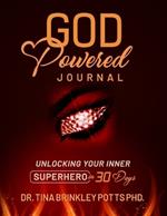 God-Powered Journal: : Unlocking Your Inner Superhero in 30 Days