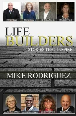 Life Builders: Stories That Inspire - Mike Rodriguez - cover