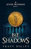 Isle of Shadows - Tracy Higley - cover