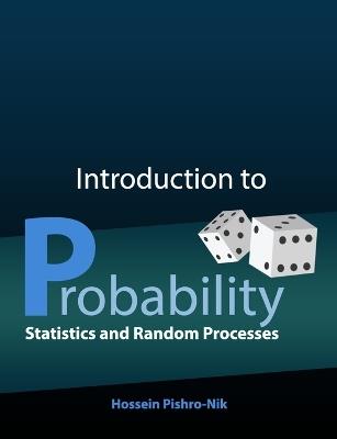 And Random Processes Introduction to Probability, Statistics - Hossein Pishro-Nik - cover