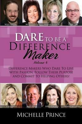 Dare To Be A Difference Maker Volume 4 - Michelle Prince - cover