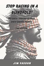 Stop Racing in a Blindfold!: Big Data + Pricing Science Drive Bigger Profits