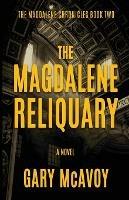 The Magdalene Reliquary - Gary McAvoy - cover