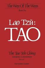 Lao Tzu: TAO: The Tao Teh Ching, Translation/Commentary (Revised)