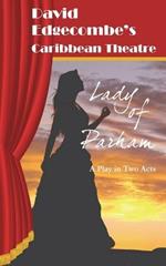 Lady of Parham: David Edgecombe's Caribbean Theatre