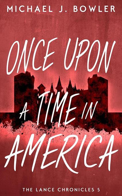 Once Upon A Time In America - Michael J. Bowler - ebook