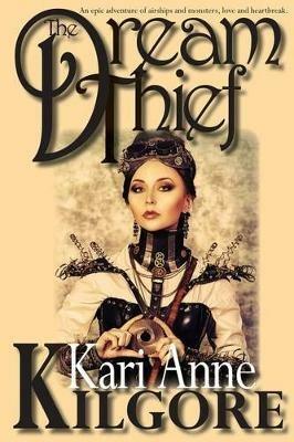 The Dream Thief - Kari Kilgore - cover