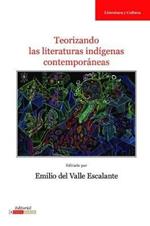 Teorizando las Literaturas Indigenas Contemporaneas