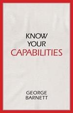 Know Your Capabilities