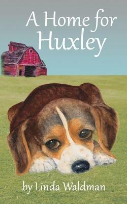 A Home for Huxley - Linda Waldman - cover