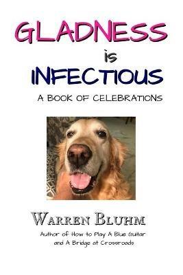 Gladness is Infectious - Warren Bluhm - cover