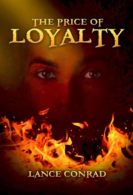 The Price of Loyalty - Lance Conrad - ebook