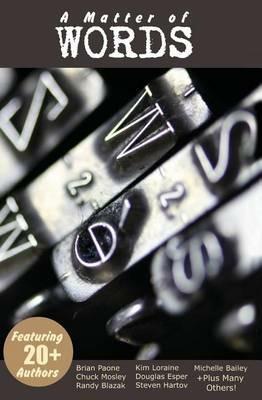 A Matter of Words: 21 Short Stories - Brian Paone,Chuck Mosley,Randy Blazak - cover