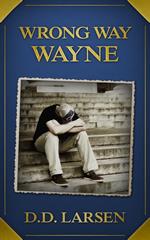 Wrong Way Wayne - A Short Story