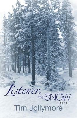 Listener in the Snow - Tim Jollymore - cover