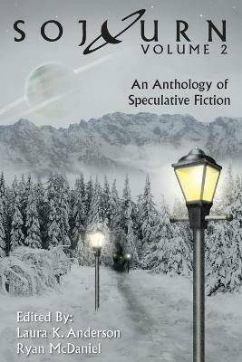 Sojourn: An Anthology of Speculative Fiction (Volume 2) - cover