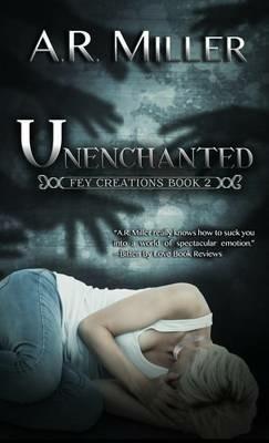 Unenchanted - A R Miller - cover