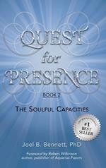 Quest for Presence Book 2: The Soulful Capacities