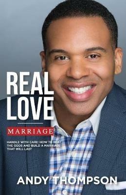 Handle with Care: How to Beat the Odds, Surpass Every Statistic, and Build a Marriage That Will Last - Forever - Andy Thompson - cover