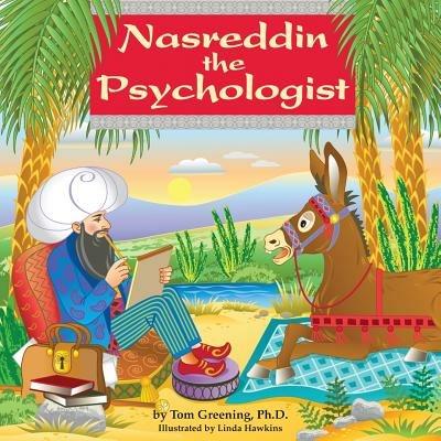Nasreddin the Psychologist - Ph D Tom Greening,Tom Greening - cover