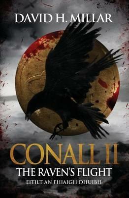 Conall II: The Raven's Flight - Eitilt an Fhiaigh Dhuibh - David H Millar - cover