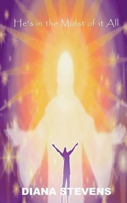 He's in the Midst of It All - Diana Stevens - cover