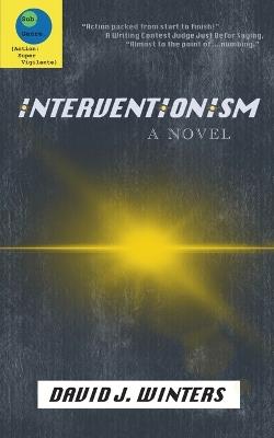 Interventionism - David J Winters - cover