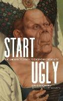 Start Ugly: The Unexpected Path to Everyday Creativity - David Duchemin - cover