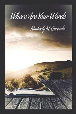 Where Are Your Words? - Kimberly M Quezada - cover