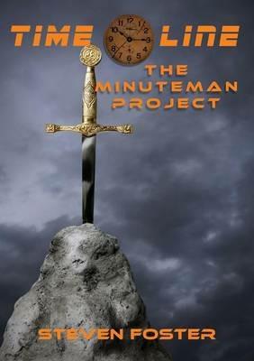 Timeline: The Minuteman Project - Steven N Foster - cover