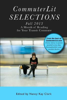 CommuterLit Selections Fall 2013 - Various Authors - cover