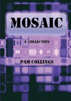 Mosaic: A Collection - Pam Collings - cover