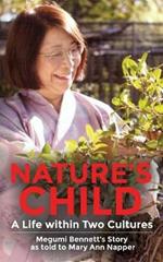 Nature's Child: A Life Within Two Cultures