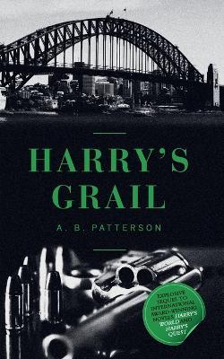 Harry's Grail - A B Patterson - cover