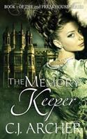 The Memory Keeper: Book 1 of the 2nd Freak House trilogy - C J Archer - cover
