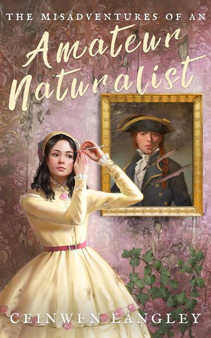 The Misadventures of an Amateur Naturalist - Ceinwen Langley - ebook