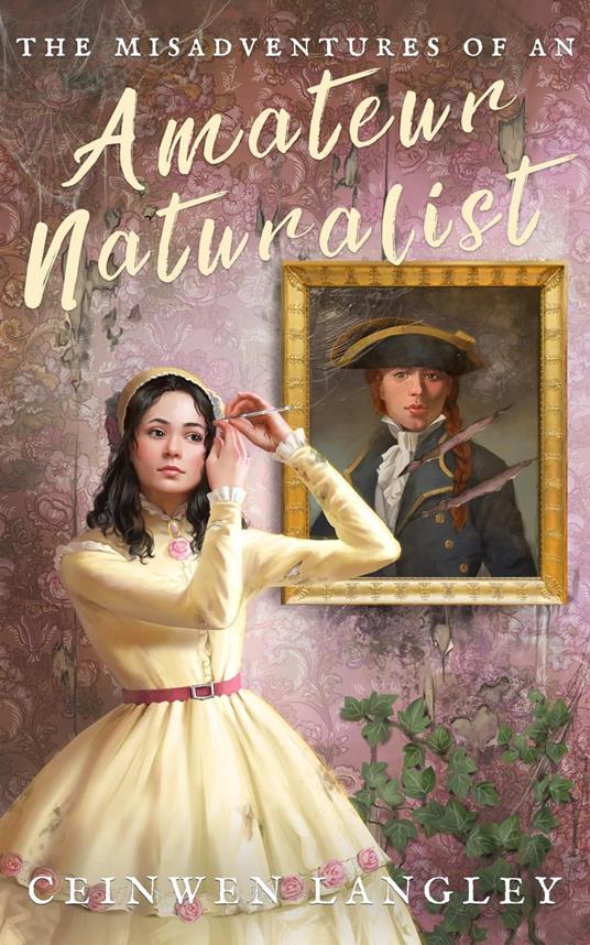 The Misadventures of an Amateur Naturalist - Ceinwen Langley - ebook