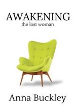 Awakening the Lost Woman: Book 1