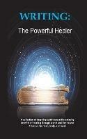 Writing: The Powerful Healer - cover