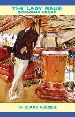 The 'Lady Maud' - W Clark Russell - cover