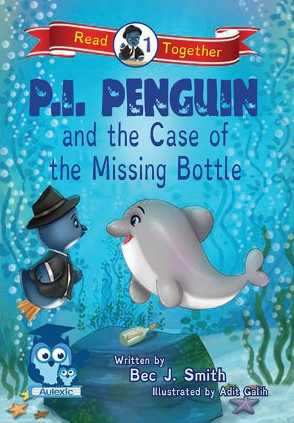 P.I. Penguin and the Case of the Missing Bottle - Bec J. Smith - ebook